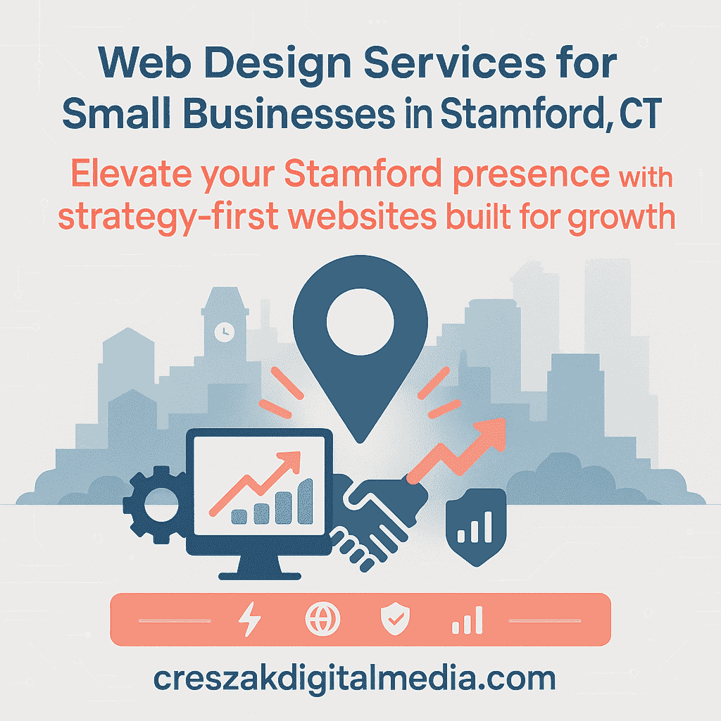 Entity-based Web Design Services in Stamford, CT, building trust and improving SEO with customized, locally-focused websites
