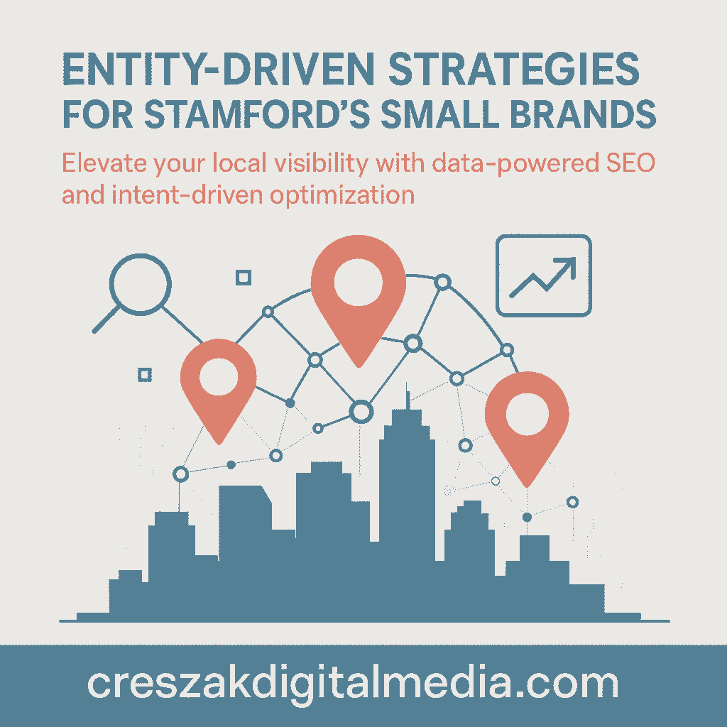 Entity driven SEO Services in Stamford helping small brands grow by CresZak Digital Media through semantic SEO optimization