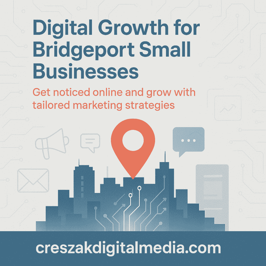 smarter marketing moves for bridgeport’s ambitious businesses Bridgeport businesses rely on Digital Marketing Consultants for smarter campaigns and measurable impact